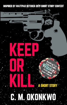 Keep or Kill (The Nigerian Assassin #1)